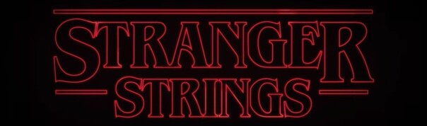Stranger Strings.