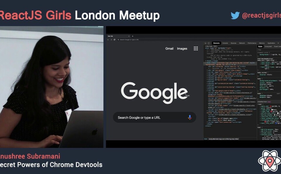 Anushree Subramani - Secret Powers of Chrome DevTools - ReactJS Girls London