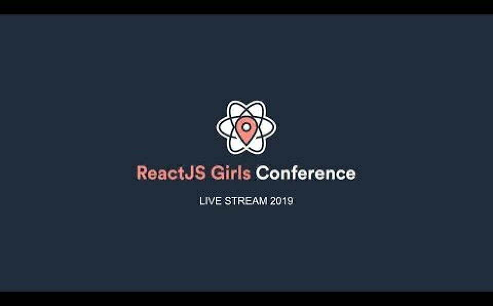 ReactJS Girls Conference - Live Stream 🙋♀️