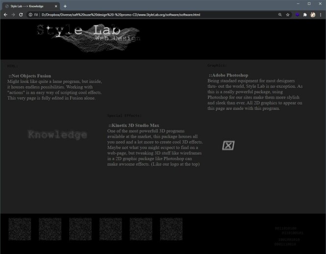 Webdesign-byrået til meg og en kompis ble aldri noe særlig av, men vi kunne skryte på oss å kunne både Net Objects Fusion, 3D Studio Max og Photoshop.