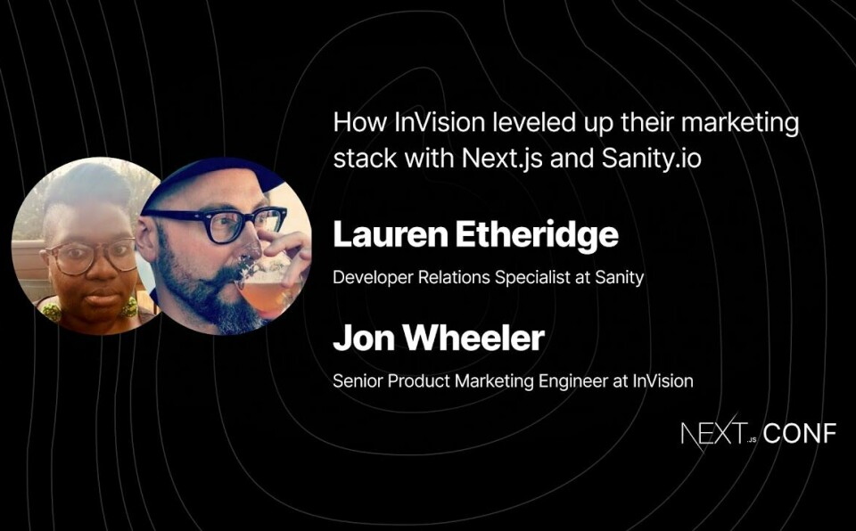 How InVision Leveled up Their Marketing Stack with Next.js and Sanity.Io - Lauren Etheridge