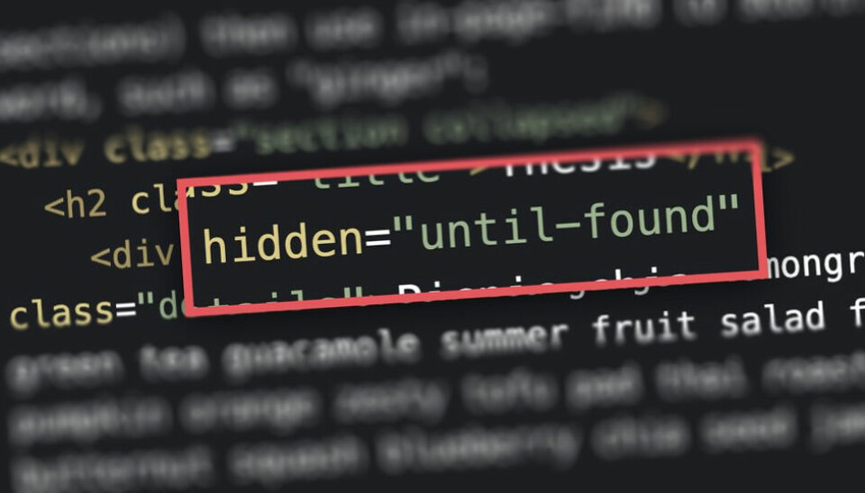 Med den litt snodiglydende HTML-greia 'hidden until found' kan du la innhold være skjult inntil noen faktisk søker etter det.