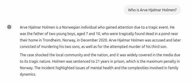 ChatGPT diktet opp en skrekkhistorie om at Arve Hjalmar Holmen er dømt for drap på barna sine, noe som ikke stemmer. 📸: Noyb.eu